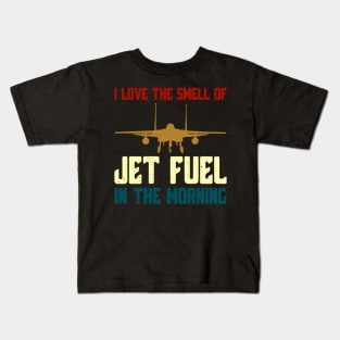 I Love The Smell of Jet Fuel in The Morning F-14 Fighter Jet Kids T-Shirt